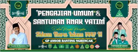 GP ANSOR DAN SELURUH BANOM NU DESA NGRENCAK MENYELENGGARAKAN PENGAJIAN UMUM DAN SANTUNAN ANAK YATIM